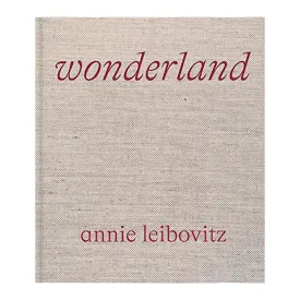 Annie Leibovitz: Wonderland